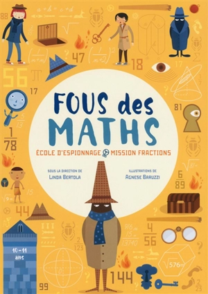 Fous des maths : école d'espionnage, mission fractions : 10-11 ans