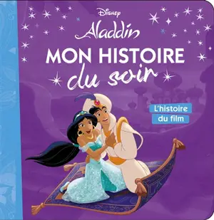 Aladdin : l'histoire du film - Walt Disney company