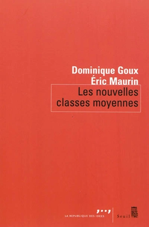 Les nouvelles classes moyennes - Dominique Goux
