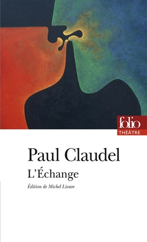 L'échange : première version - Paul Claudel