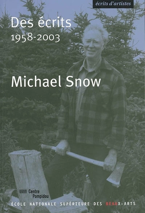 Des écrits, 1958-2003 - Michael Snow