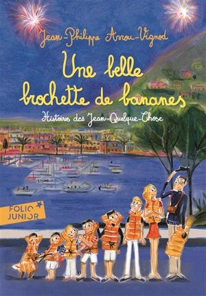 Histoires des Jean-Quelque-Chose. Une belle brochette de bananes - Jean-Philippe Arrou-Vignod