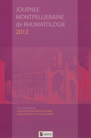 Journée montpelliéraine de rhumatologie 2012 - Journée montpelliéraine de rhumatologie (2012)