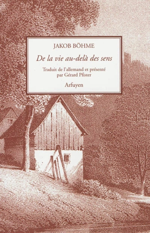 De la vie au-delà des sens - Jakob Böhme