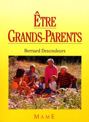 Etre grands-parents - Bernard Descouleurs