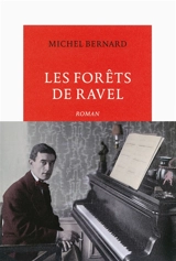Les forêts de Ravel - Michel Bernard