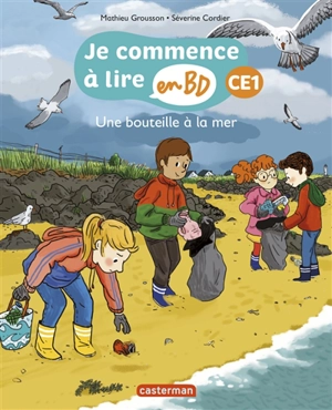 Je commence à lire en BD. Une bouteille à la mer : CE1 - Mathieu Grousson