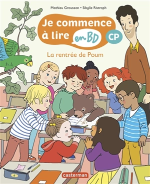 Je commence à lire en BD. La rentrée de Poum : CP - Mathieu Grousson