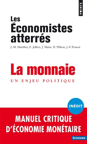 La monnaie : un enjeu politique - Les Economistes atterrés (Paris)