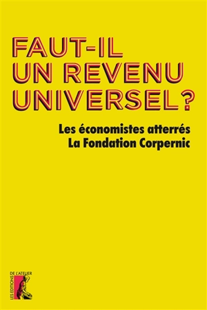 Faut-il un revenu universel ? - Les Economistes atterrés (Paris)