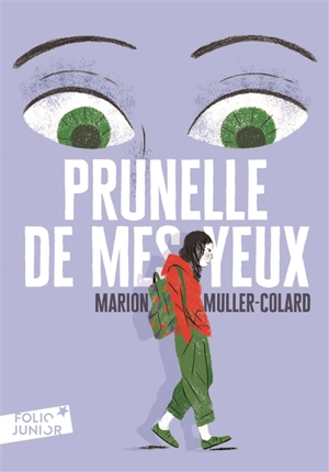 Prunelle de mes yeux - Marion Muller-Colard