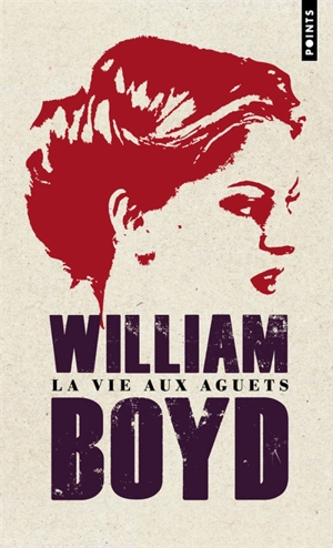 La vie aux aguets - William Boyd