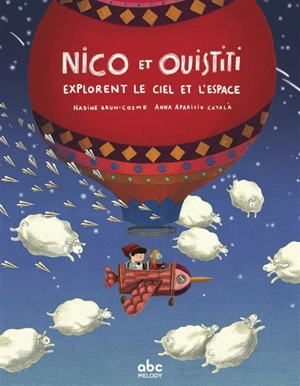 Nico et Ouistiti. Nico et Ouistiti explorent le ciel - Nadine Brun-Cosme