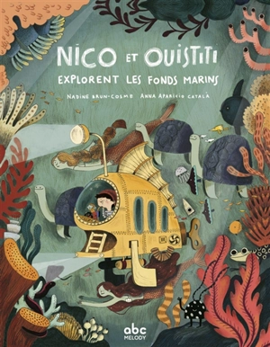 Nico et Ouistiti. Vol. 1. Nico et Ouistiti explorent les fonds marins - Nadine Brun-Cosme