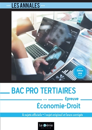 Annales bac pro tertiaires : épreuve économie-droit : 4 sujets officiels + 1 sujet original et leurs corrigés - Bruno Charmoille