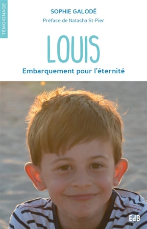 Louis : embarquement pour l'éternité - Sophie Galodé