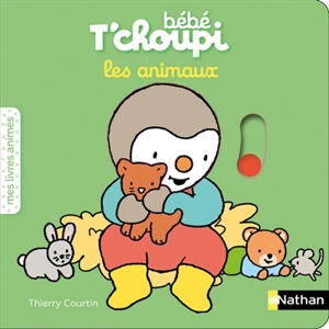 Bébé T'choupi : les animaux - Thierry Courtin