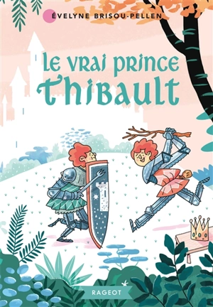 Le vrai prince Thibault - Evelyne Brisou-Pellen