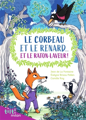 Le corbeau, le renard... et le raton-laveur ! - Jean de La Fontaine