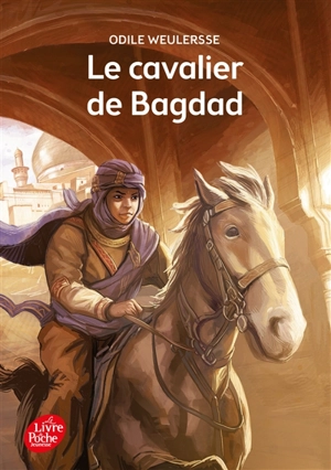 Le cavalier de Bagdad - Odile Weulersse
