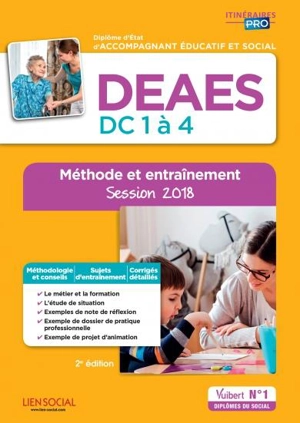 DEAES, diplôme d'Etat d'accompagnant éducatif et social : DC 1 à 4 : méthode et entraînement, session 2018 - Monique Forn