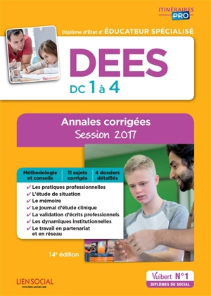 DEES, diplôme d'Etat d'éducateur spécialisé : DC 1 à 4 : annales corrigées, session 2017 - Marie Rolland