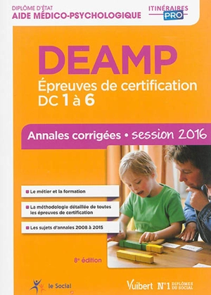 DEAMP : épreuves de certification DC 1 à 6 : annales corrigées, session 2016 - Marie Rolland