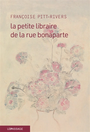 La petite libraire de la rue Bonaparte - Françoise Pitt-Rivers