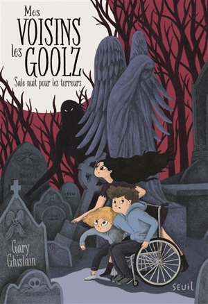 Mes voisins les Goolz. Vol. 1. Sale nuit pour les terreurs - Gary Ghislain