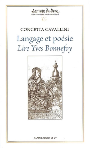 Langage et poésie : lire Yves Bonnefoy - Concetta Cavallini