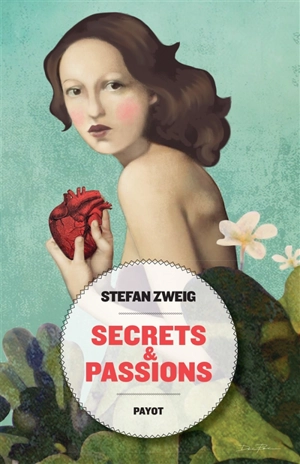 Secrets et passions - Stefan Zweig