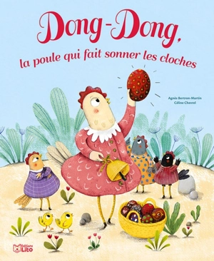 Dong-dong, la poule qui fait sonner les cloches - Agnès Bertron-Martin