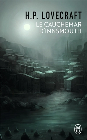 Le cauchemar d'Innsmouth : et autres nouvelles - Howard Phillips Lovecraft