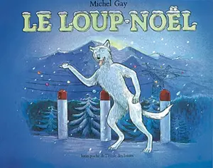 Le Loup-Noel - Michel Gay