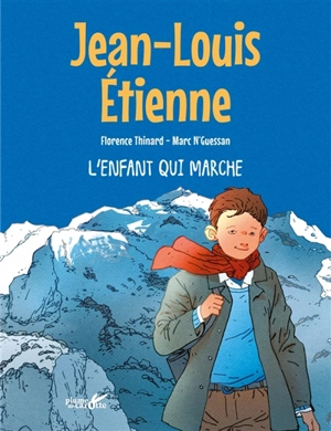 L'enfant qui marche - Jean-Louis Etienne