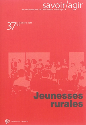 Savoir, agir, n° 37. Jeunesses rurales - Claire Lemêtre