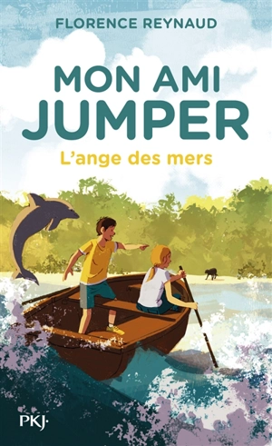 Mon ami Jumper. Vol. 2. L'ange des mers - Florence Reynaud