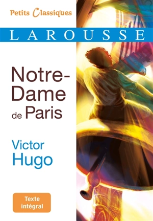 Notre-Dame de Paris : texte intégral - Victor Hugo