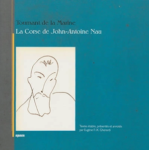Tournant de la Marine : la Corse de John-Antoine Nau - John-Antoine Nau