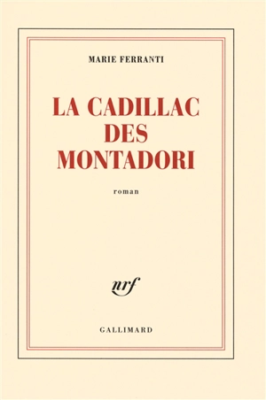 La Cadillac des Montadori - Marie Ferranti