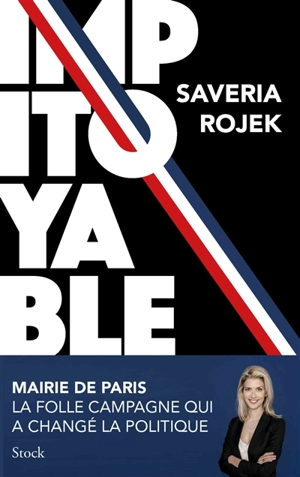 Impitoyable : Mairie de Paris : la folle campagne qui a changé la politique - Saveria Rojek