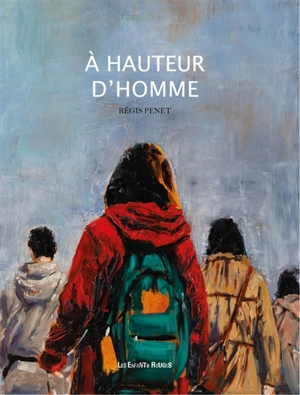 A hauteur d'homme - Régis Penet