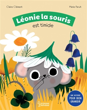 Léonie la souris est timide - Claire Clément