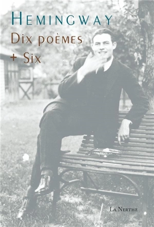 Dix poèmes + six - Ernest Hemingway