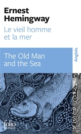 Le vieil homme et la mer. The old man and the sea - Ernest Hemingway