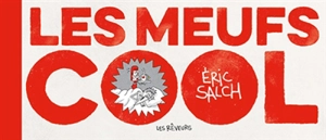 Les meufs cool. Vol. 1 - Eric Salch