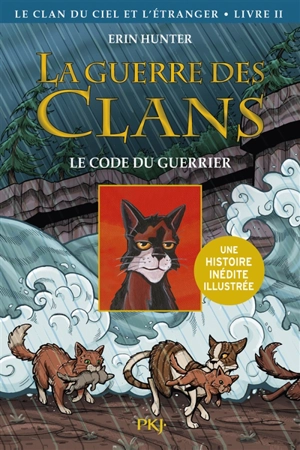 La guerre des clans. Le clan du ciel et l'étranger. Vol. 2. Le code du guerrier - Dan Jolley