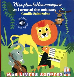 Mes plus belles musiques du Carnaval des animaux - Marie Delhoste