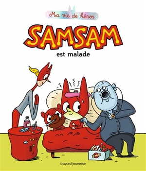 SamSam. SamSam est malade - Gwénaëlle Boulet