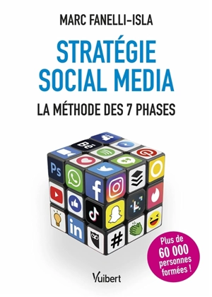Stratégie social media : la méthode des 7 phases - Marc Fanelli-Isla
